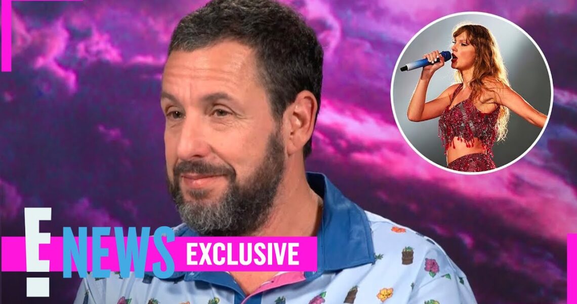 Adam Sandler Pitches His Next Movie Idea and It Includes Taylor Swift! | E! News Exclusive