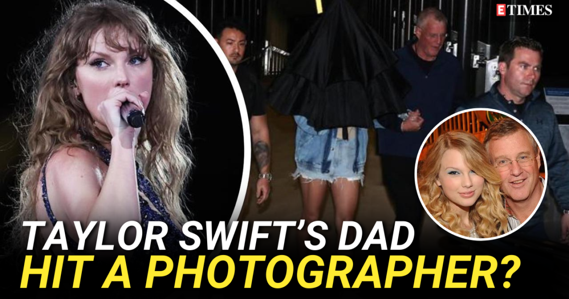 Taylor Swift’s father accused of assault in Australia | Watch | English Movie News – Hollywood