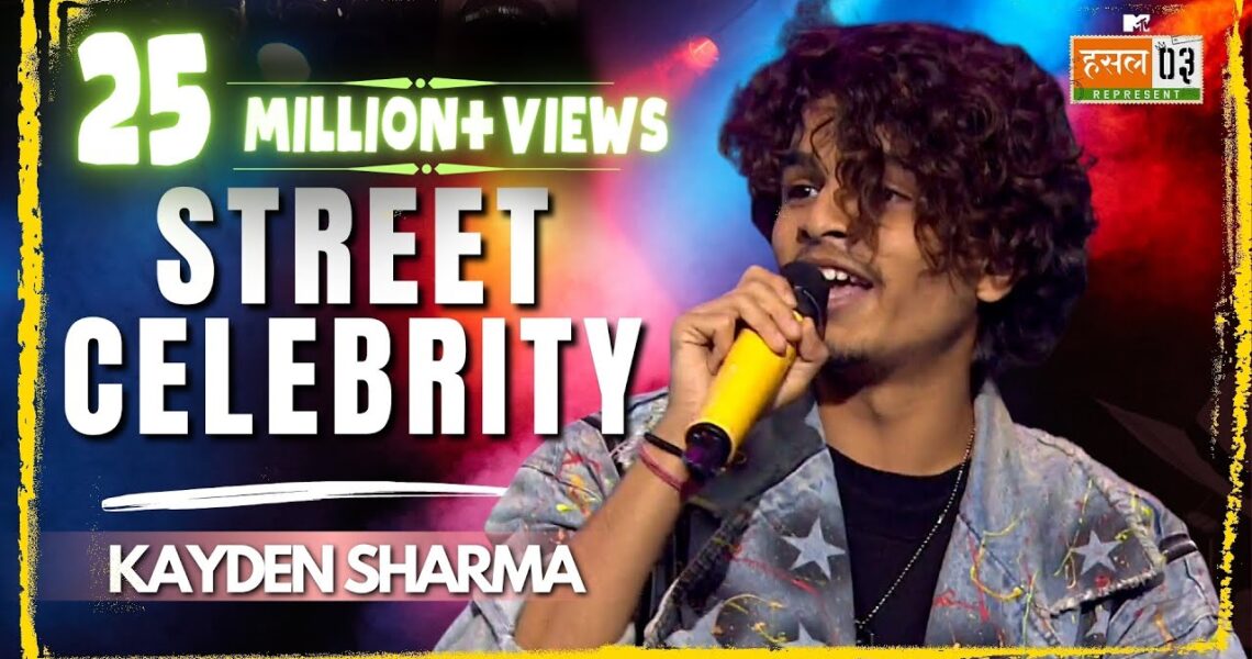 Street Celebrity | Kayden Sharma | MTV Hustle 03 REPRESENT