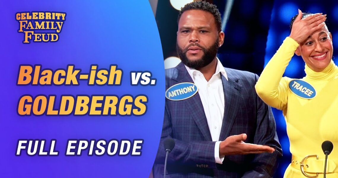 Black-ish vs. The Goldbergs (Full Episode) | Celebrity Family Feud