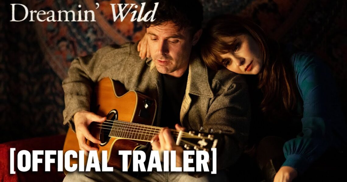Dreamin’ Wild – Official Trailer Starring Casey Affleck & Zooey Deschanel