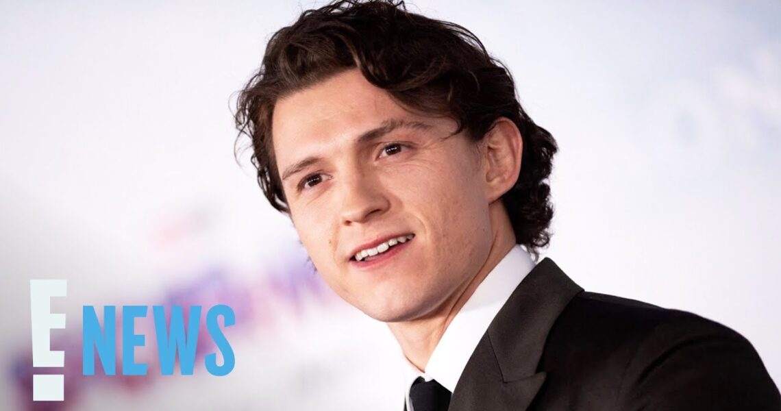 Why Tom Holland Is Taking a Year-Long Break From Acting | E! News