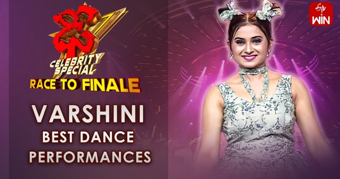 Varshini Best Dance Performances | Dhee Celebrity Special – RACE TO FINALE | ETV Telugu