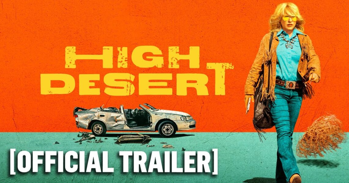 High Desert – Official Trailer Starring Patricia Arquette