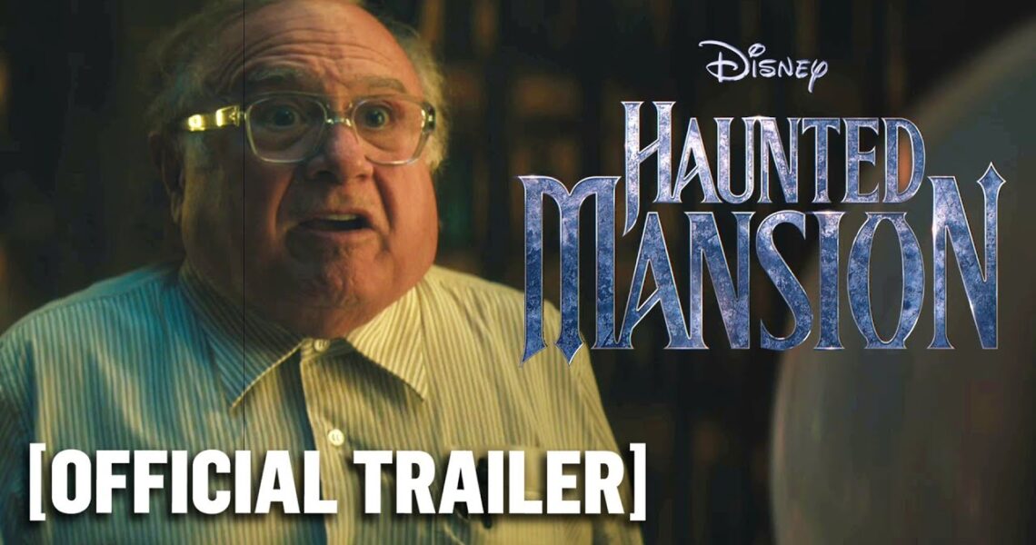 Haunted Mansion – *NEW* Official Trailer Starring Jamie Lee Curtis, Owen Wilson & Danny DeVito