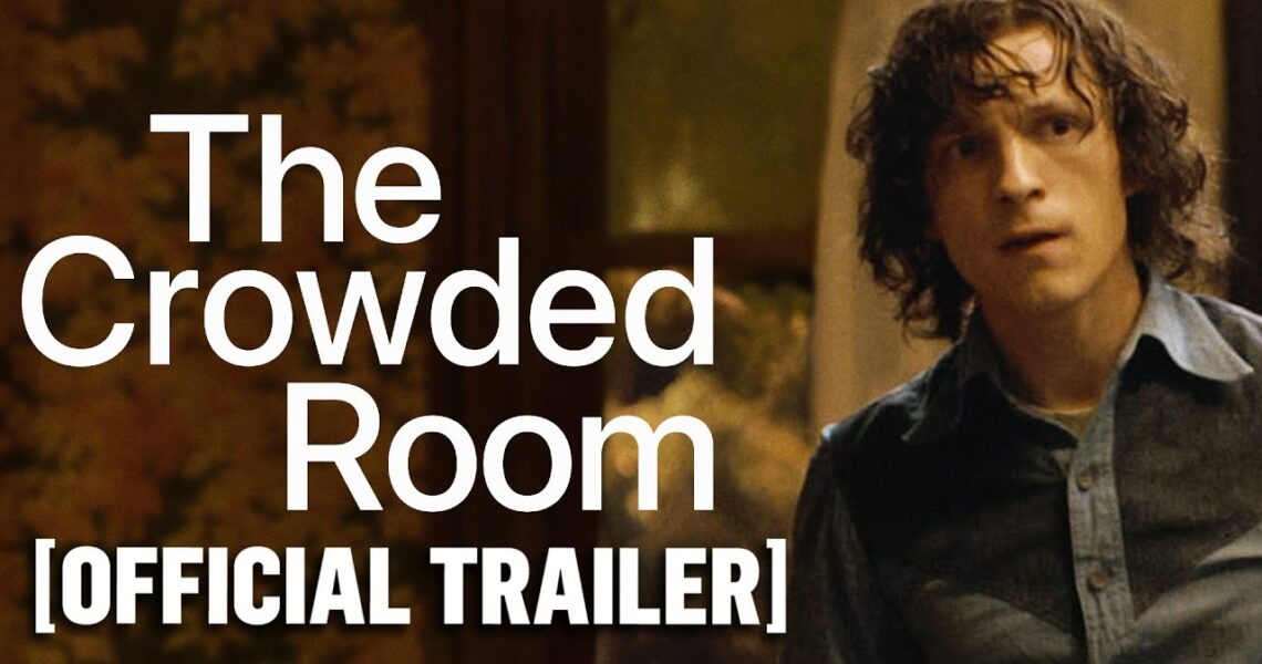 The Crowded Room – Official Trailer Starring Tom Holland & Amanda Seyfried