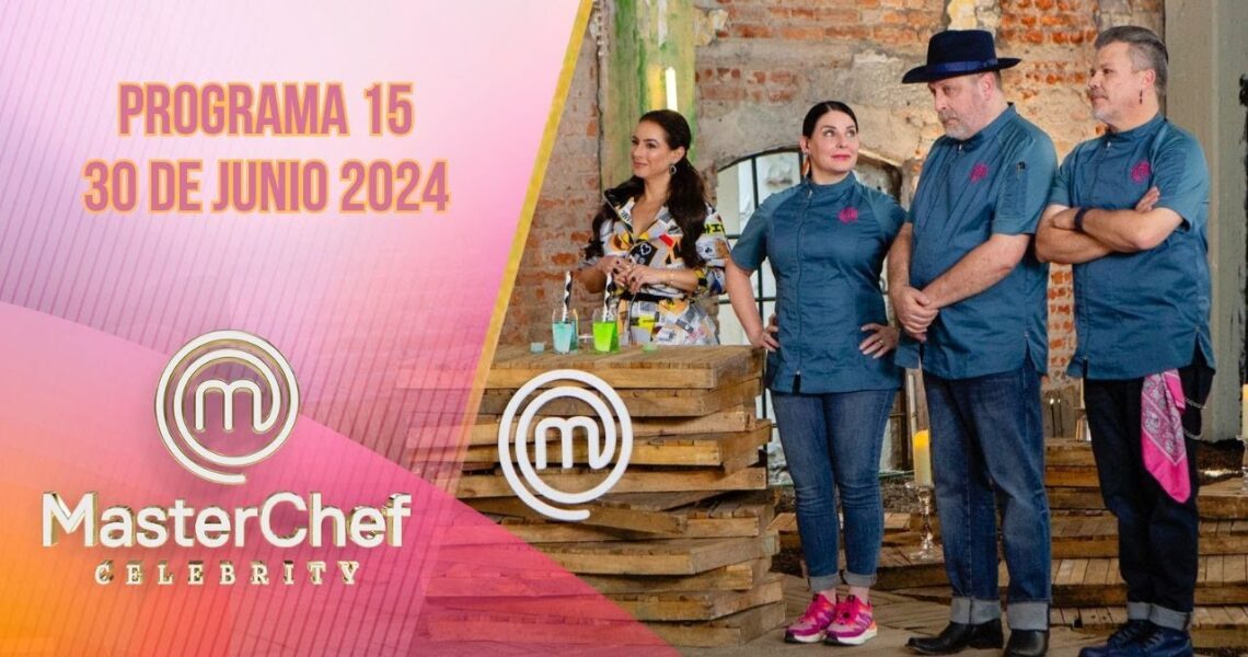 Programa 15: Platillos creativos | 30 de junio 2024 | MasterChef Celebrity 2024