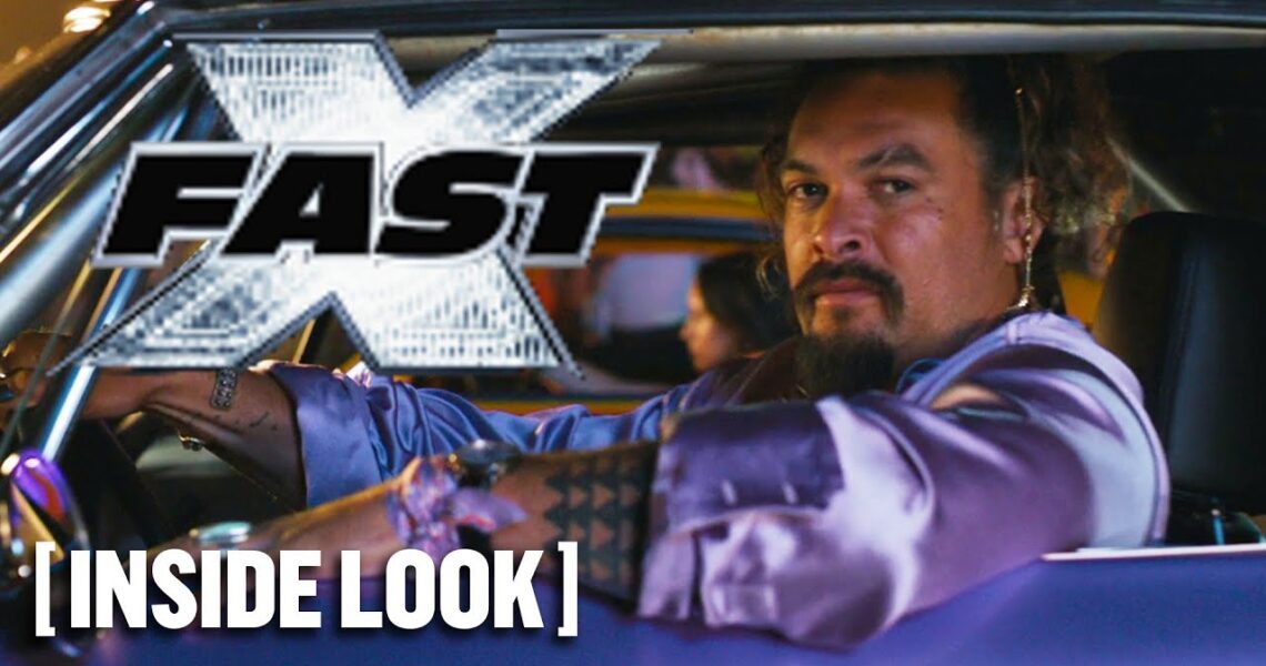 Fast X – *NEW* Inside Look 3 Starring Vin Diesel & Jason Momoa