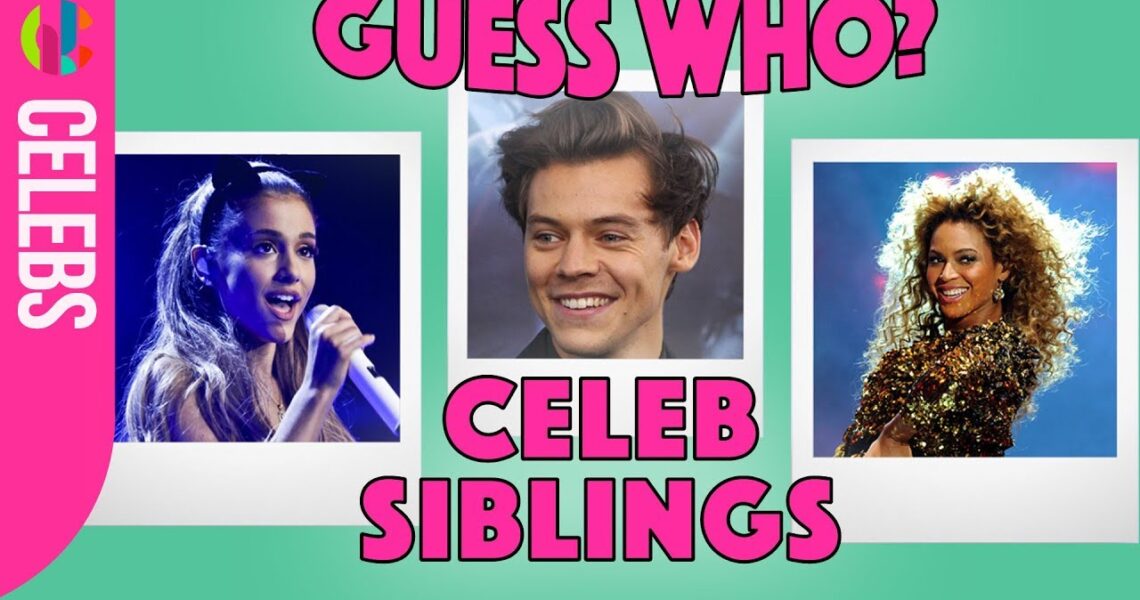 Celebrity Siblings Challenge! | Can you guess the celebrity siblings?