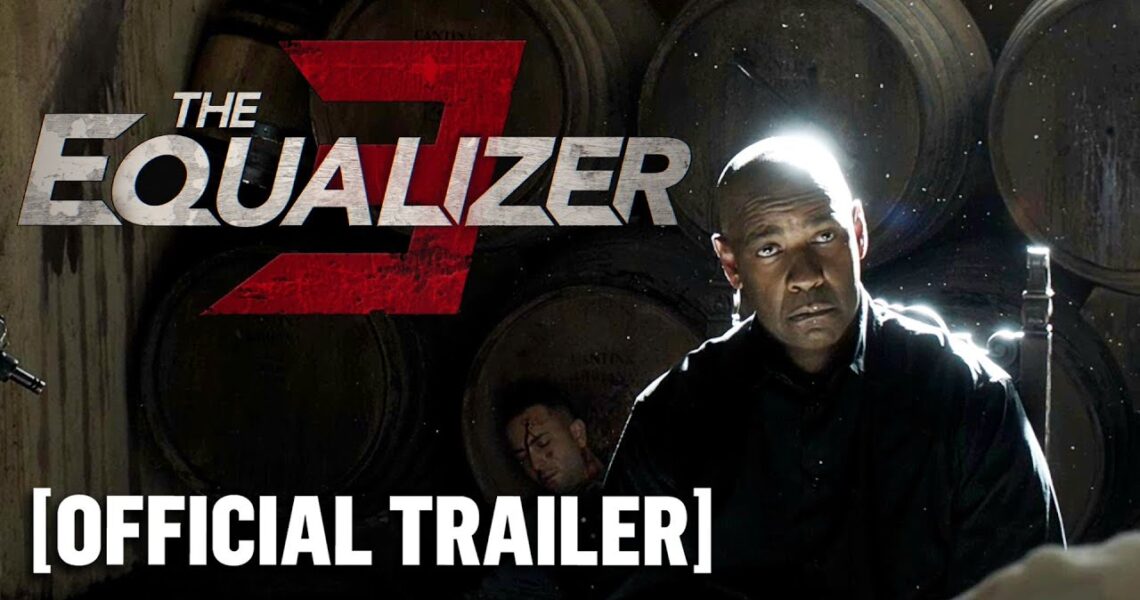 The Equalizer 3 – Official Trailer Starring Denzel Washington