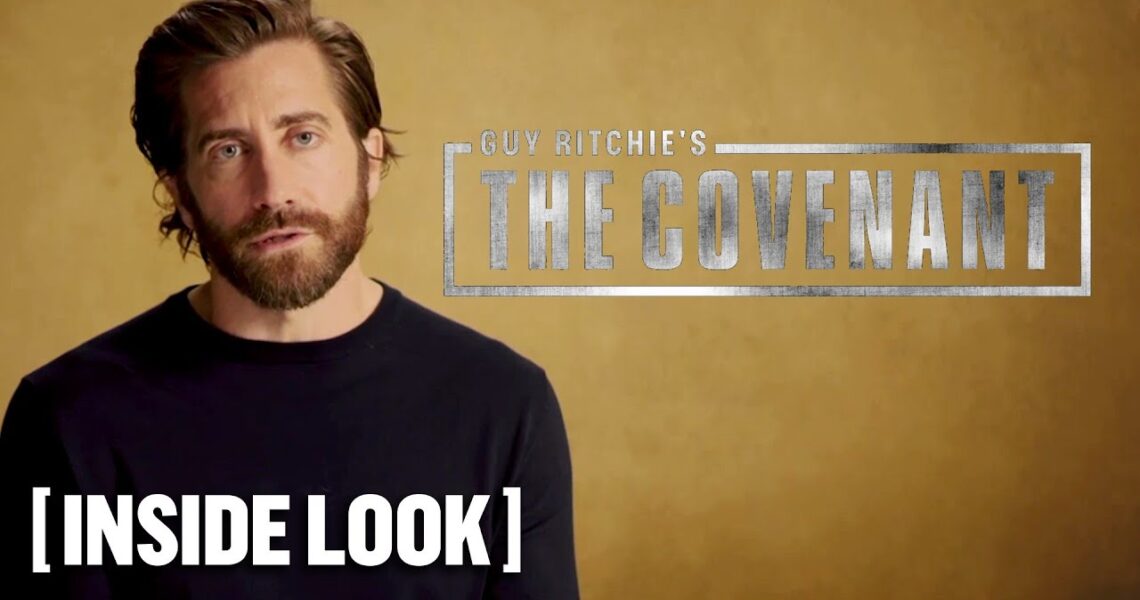 Guy Ritchie’s The Covenant – *NEW* Inside Look 3 Starring Jake Gyllenhaal