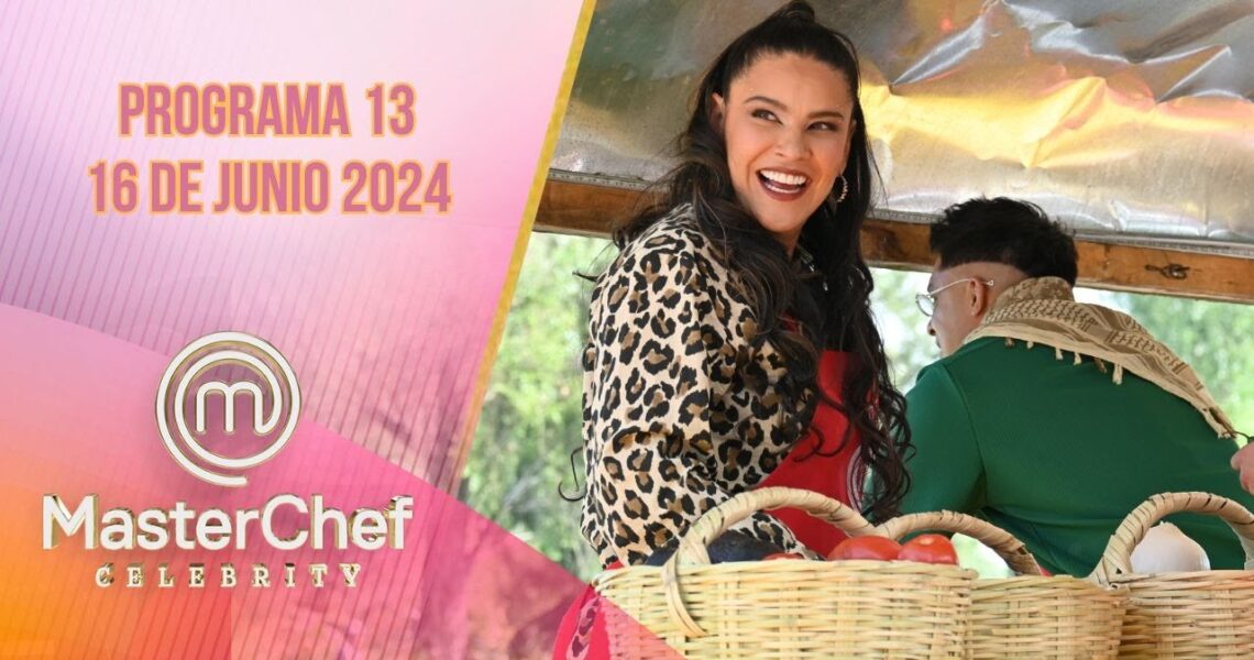 Programa 13: Reto en Xochimilco | 16 de junio 2024 | MasterChef Celebrity 2024