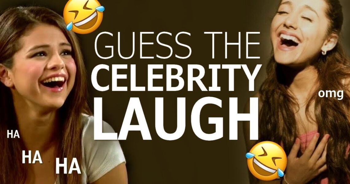 Guess That Celebrity Laugh!