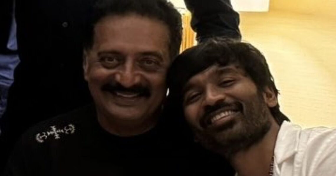 Prakash Raj pens gratitude note for Dhanush after Raayan’s opening success at box office; shares UNSEEN PIC