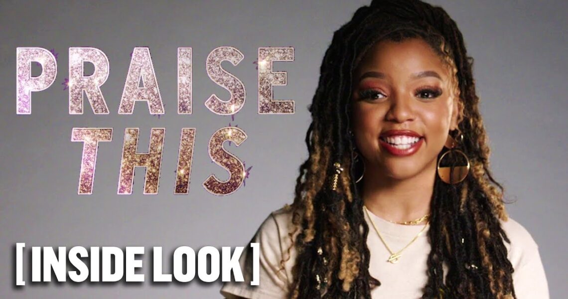 Praise This – *NEW* Inside Look Starring Chloe Bailey