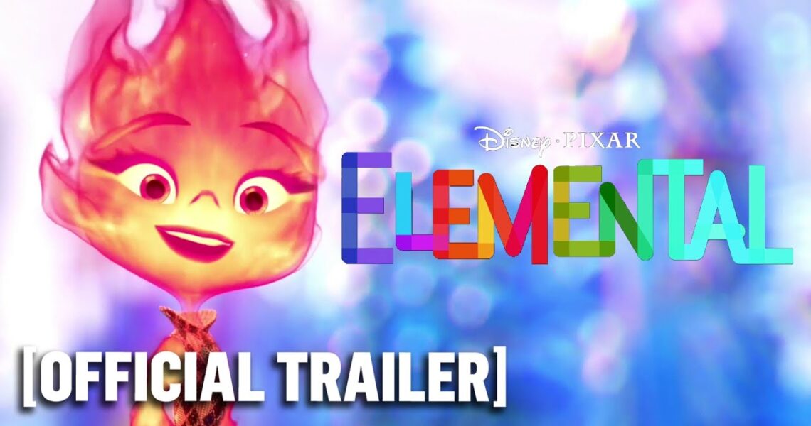 Elemental – *NEW* Official Trailer