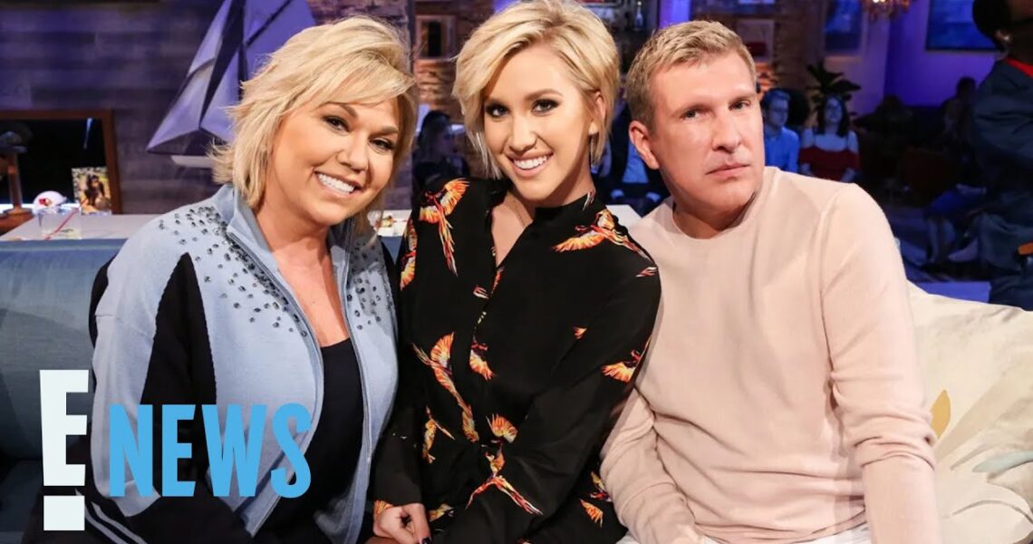 How Savannah Chrisley is Avoiding Negativity Amid Todd & Julie’s Prison Stay | E! News