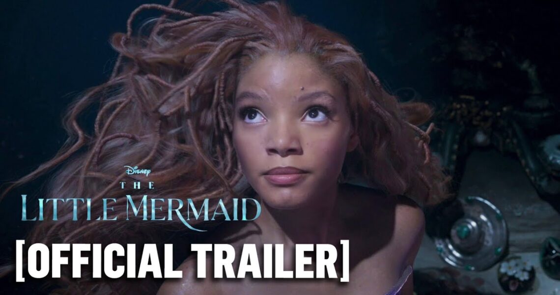 The Little Mermaid – Official Trailer Starring Halle Bailey