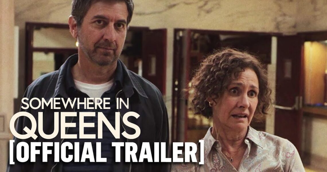 Somewhere in Queens – Official Trailer Starring Ray Romano & Laurie Metcalf