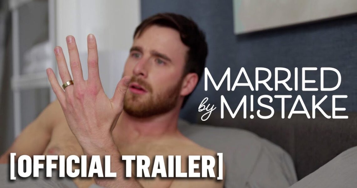 Married by Mistake – Official Trailer