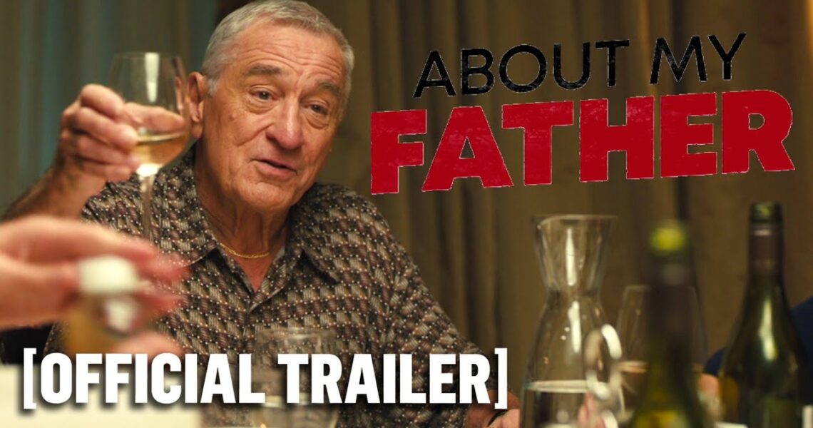 About My Father – Official Trailer Starring Robert De Niro & Kim Cattrall