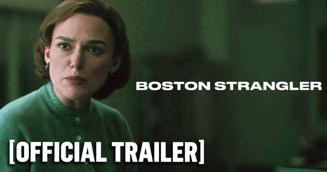 Boston Strangler – Official Trailer Starring Keira Knightley