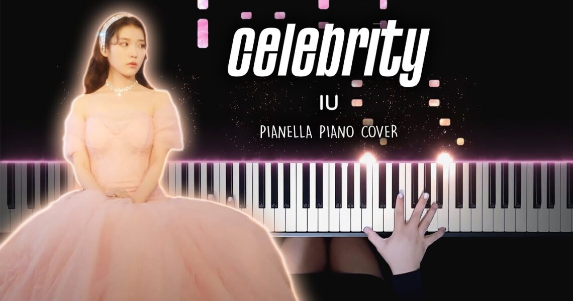 IU – Celebrity | Piano Cover by Pianella Piano