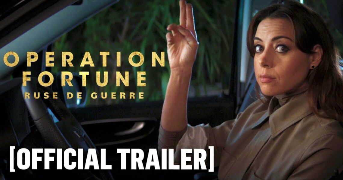 Operation Fortune: Ruse de guerre – Official Trailer Starring Aubrey Plaza & Hugh Grant