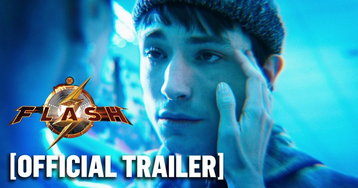 The Flash – Official Trailer Starring Ezra Miller