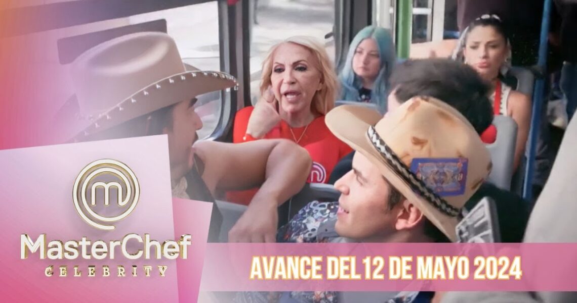 Avance: programa del 12 de mayo | MasterChef Celebrity 2024