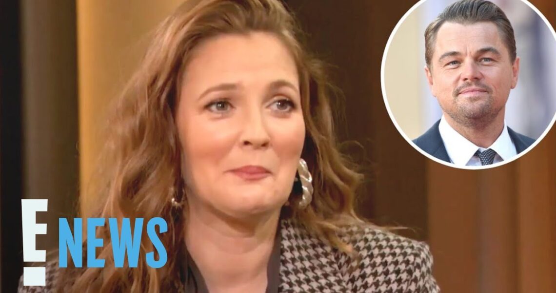 Drew Barrymore Jokes About Leonardo DiCaprio’s “Naughty” Reputation | E! News