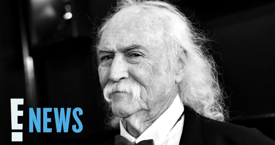 Crosby, Stills & Nash Musician David Crosby Dead at 81 | E! News