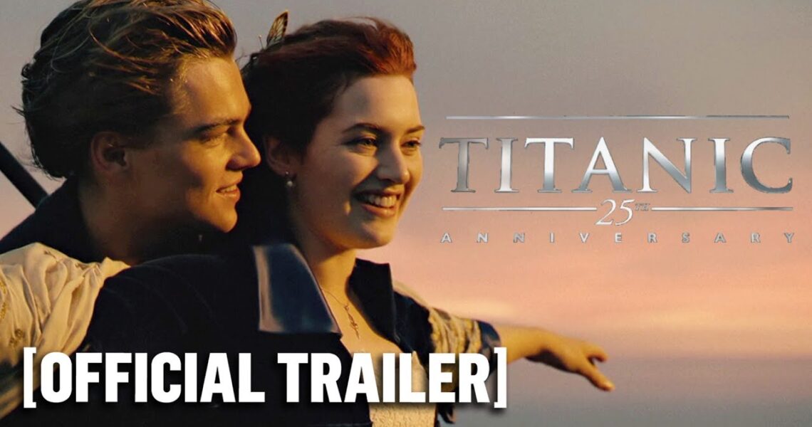 Titanic 25th Anniversary – Official Trailer Starring Leonardo DiCaprio & Kate Winslet