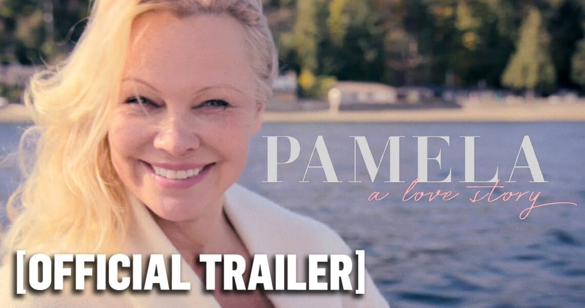 Pamela, a Love Story – Official Trailer Starring Pamela Anderson